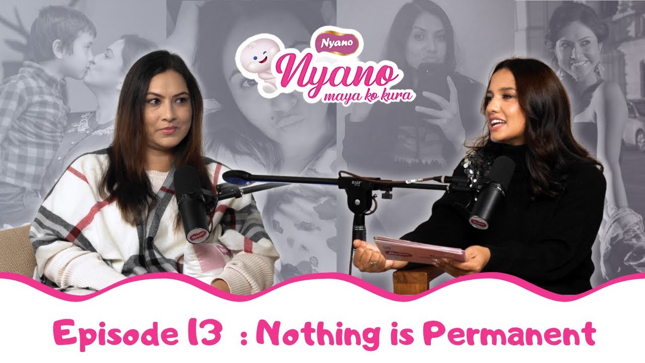 Nyano Maya Ka Kura | A podcast on Parenting | Episode 13 | Nisha Adhikari Malla