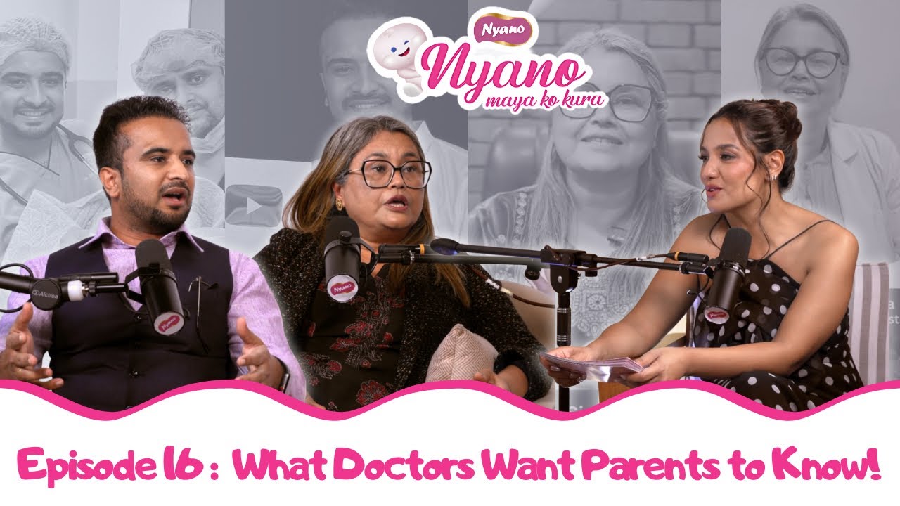 Nyano Maya Ka Kura | Episode 15 | A podcast on Parenting | Dr Nira Singh | Dr Nitesh Ghimire